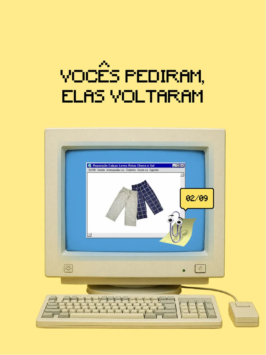 Vocês pediram, elas voltaram — reposição das Calças Leves Retas Chuva e Sol dia 02/09, venda antecipada no Clubinho
